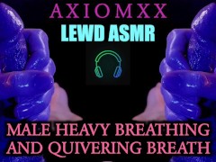 (LEWD ASMR) Male Heavy Breathing And Quivering Breath - Erotic Fantasy Audio JOI