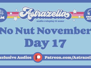 No Nut November Challenge - Day 17_[JOI] [Gentle FemDom] [Handjob][Milking]