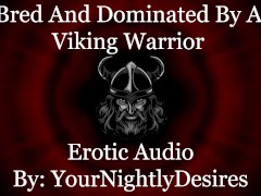 Conquered By A Viking Warrior [Blowjob] [Doggystyle] (Erotic Audio for Women)
