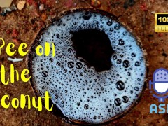 I Pee on the Coconut | Peeing Standing Up - ASMR