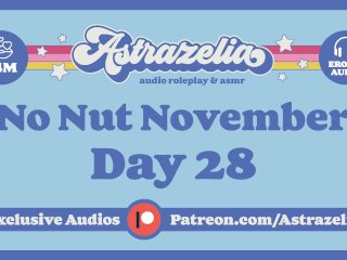 No Nut November Challenge - Day_28 [FemDom] [Blowjob] [Roleplay] [Erotic Audio]