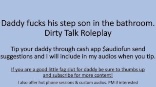 Erotic After His Shower Daddy Fuckes His Step Son In The Bathroom Verbal Dirty Talk Roleplay