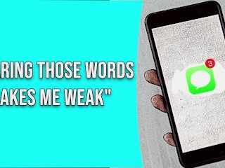 Hearing Those Words Makes Me Weak (Erotic Audio For Women) (Asmr)