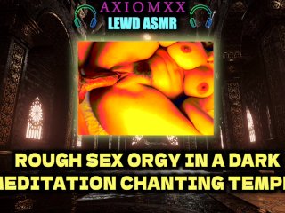 (LEWD ASMR AMBIENCE) Rough Sex Orgy In A Dark Meditation Chanting Temple - Hard FuckMoaning Orgasms