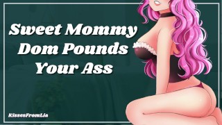 Mommy Erotic Audio Roleplay Sweet Mommy Dom Pounds Your Ass