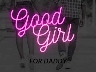 Good Girl For Daddy Audio Series Pt. 1