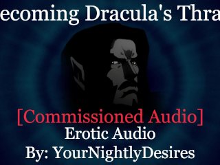 Turned Into Dracula's Submissive Thrall [Neck Biting] [Dominant Sex] (Erotic Audio For Women)