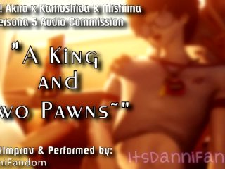 【R18 Persona 5 Audio Rp】A King & Two Pawns Feat. Femboy! Joker 【M4M】【Commissioned Audio】