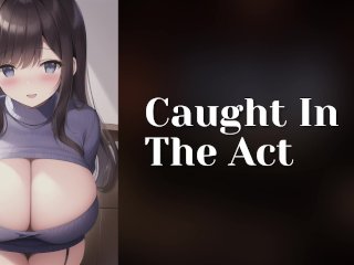 Caught In The Act SubmissiveRoommates to Lovers ASMR Roleplay Audio