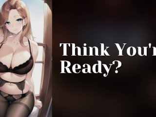 Think_You're Ready? Wlw Lesbian Erotic Audio ASMRRoleplay