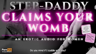Erotic Audio For Women Step-Daddy Claims Your Womb