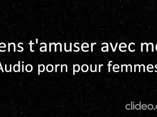 Viens T'Amuser Avec Moi Avec Décompte (Porno Audio Pour Femmes)