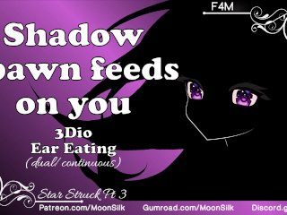Shadow Spawn Feeds On You [Star Struck Pt 3]
