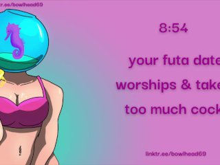 Audio: Your Futa Date Worships & Takes Too Much Cock
