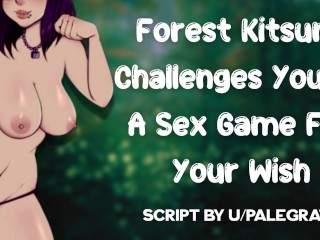 Slutty Forest Kitsune Challenges You To A Sex Game [Horny For Human Cock] [Breed Me] homemade chubby