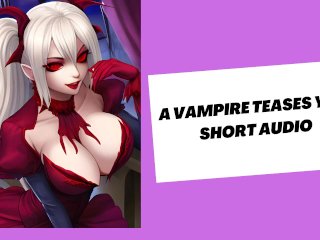 A Sexy Vampire Teases You (hotAudio)