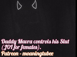 (M4Female) Daddy Mavra Dirty Talking And Controlling Slut (Joi For Females)