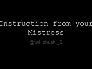 [JOI] Instruction fromYour Mistress
