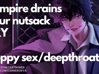 Sloppy Sex With A Powerbottom Vampire Drain Your Nuts Dry Nsfw Asmr & Male Moaning Roleplay