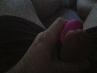 Cumming With My New Toy Huge Cumshot