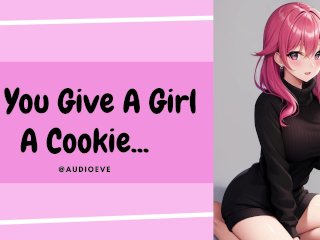 If You Give A Girl A Cookie… Submissive Girlfriend Wife Asmr Audio Roleplay