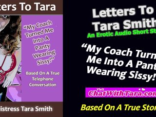 My_Coach Turned Me Into A Panty Wearing Sissy A Short Erotic Sissy Story byTara Smith