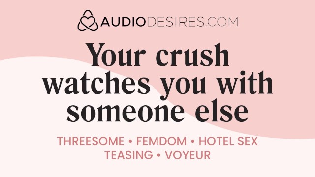 Erotic Ffm Threesome - Your Crush Tells you to Fuck someone else [erotic Audio Porn] [FFM Threesome]  [female Cuckold] - Pornhub.com