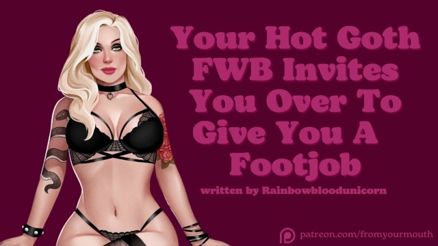 640px x 360px - Your Hot Goth FWB Invites you over to Give you a Footjob â˜ Audio Roleplay -  Pornhub.com
