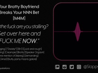 [M4M] Your Bratty Boyfriend Breaks Your Nnn Bet [Audio]