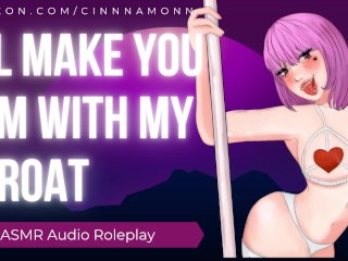 I'll Make You Cum With My Throat ASMR Erotic Audio Roleplay_Gentle FemdomBlowjob, Deepthroat