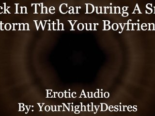 Your Boyfriend Fucks You To Keep You Warm [Rough] [Spanking] (Erotic Audio For Women)