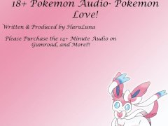 FULL AUDIO FOUND ON GUMROAD - Pokemon Love!