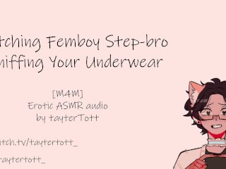 Catching Femboy Step-Bro Sniffing Your Underwear [Yaoi Asmr] [M4M] Erotic Asmr Audio