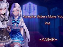 ASMR| [RolePlay] Vampire Step Sisters Make You Their Pet [Binaural/F4M]
