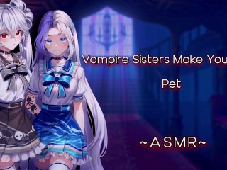 ASMR_[RolePlay] Vampire Step Sisters Make You Their_Pet [Binaural/F4M]
