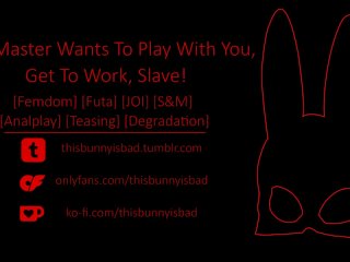 [Badz Bunny Joi] Your Master Wants To Play With You… Get To Work, Slave!