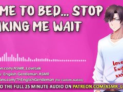English BF Reallyyy Wants You to Come to Bed [AUDIO PORN for ALL] [M4A]
