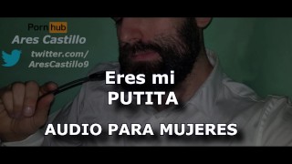 Bitch You Are My Putita Audio For WOMEN Voz De Hombre Espaa JOI Asmr En Espaol