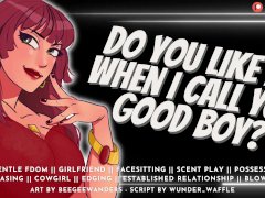 Do You Like it When I Call You Good Boy? || Audio Roleplay