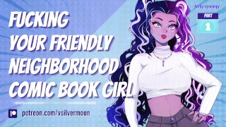 Interrupted Comic Book Girl ASMR Roleplay Nerdy Girl Cum Hungry Fucking Your Friendly Neighborhood