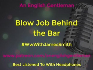 Blow Job in a Bar with Cocktail Making - Public Sex - Erotic Audio ForWomen