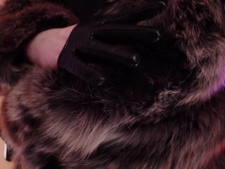 ASMR Mistress: Fur Coat Fetish, Clowly Erotic Movements and LeatherGloves Close Ups (Arya_Grander)