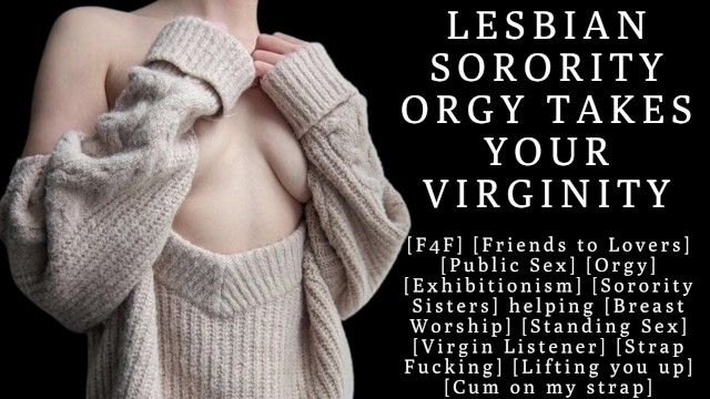 640px x 360px - F4F | ASMR Audio Porn for Women | Sorority Sisters take your Virginity in  Ritualistic Fashion | FtL - Pornhub.com