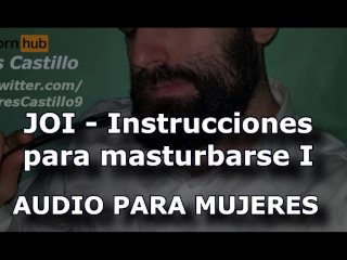 JOI #1 - Instrucciones Para_Masturbarse - Audio Para MUJERES - Voz DeHombre - España - ASMR