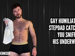 Gay humiliation - stepdad catches you sniffing his underwear