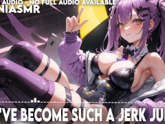 You've Become Such A Jerk Junkie || Audio ASMR / Erotic Audio
