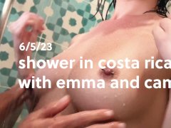 Showering in Costa Rica with my friends