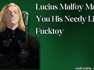 Lucius Malfoy Makes You His Needy Little Fucktoy (M4F Erotic Audio forWomen)