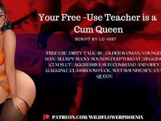 Your Free Use Teacher Is aCum Slut_Queen