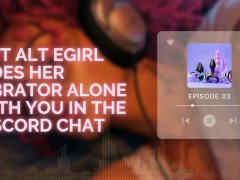 Hot E-Girl Rides Her Vibrator Alone With You in the Discord Chat [F4M Audio] [E-Girl] [Discord]